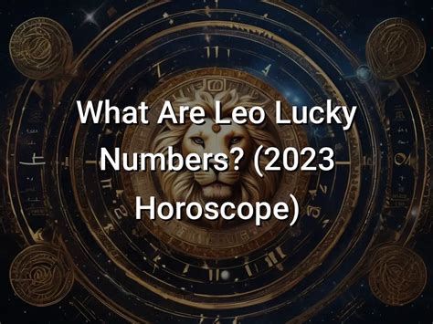 Leo Lucky Numbers, Leo Luck .
